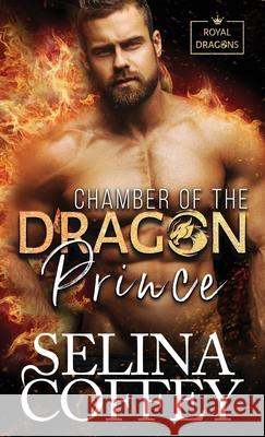 Chamber Of The Dragon Prince: A Shifter Hunter Paranormal Romance (Hardback) Selina Coffey 9781836700807