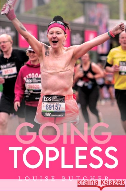 Going Topless Louise Butcher 9781836710363
