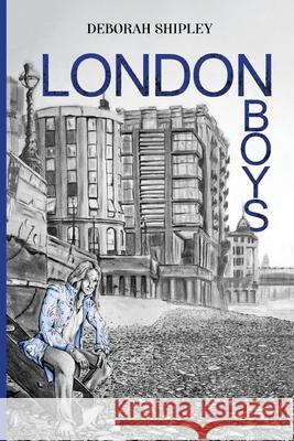 London Boys Deborah Shipley 9781836710431