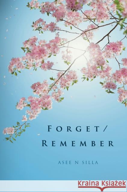 Forget/Remember Asee N Silla 9781836710455 Vanguard Press