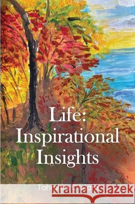 Life: Inspirational Insights Tahmina C Islam 9781836714019