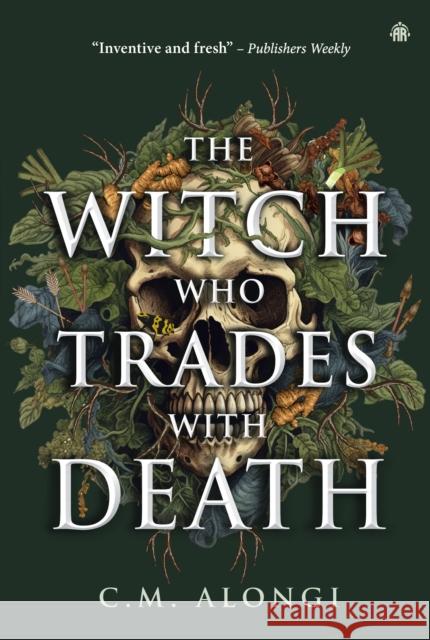 The Witch who Trades with Death C.M. Alongi 9781836730293 Angry Robot