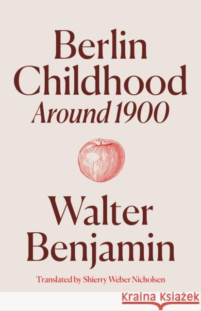 Berlin Childhood around 1900 Walter Benjamin 9781836740148 Verso Books