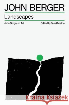 Landscapes: John Berger on Art John Berger 9781836743774 Verso