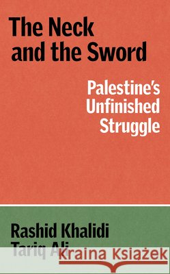 The Neck and the Sword Tariq Ali 9781836745761 Verso Books