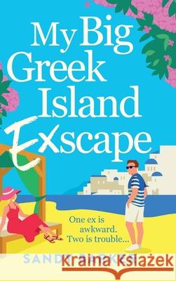 My Big Greek Island Ex-Scape Sandy Barker 9781836780267 Boldwood Books Ltd