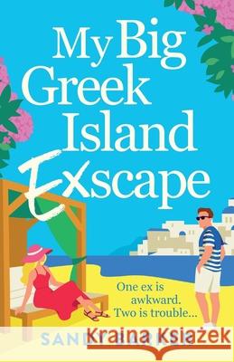 My Big Greek Island Ex-Scape Sandy Barker 9781836780281 Boldwood Books Ltd