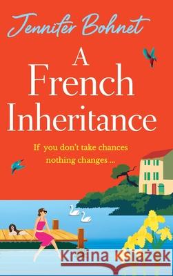 A French Inheritance Jennifer Bohnet 9781836780861 Boldwood Books Ltd