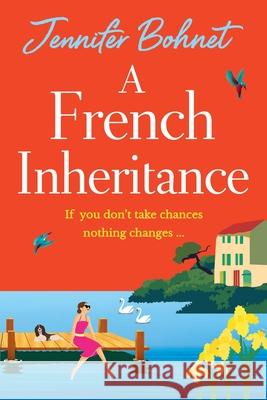 A French Inheritance Jennifer Bohnet 9781836780885 Boldwood Books Ltd