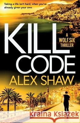 Kill Code Alex Shaw 9781836784043 Boldwood Books Ltd