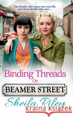 Binding Threads on Beamer Street Sheila Riley 9781836788652 Boldwood Books Ltd