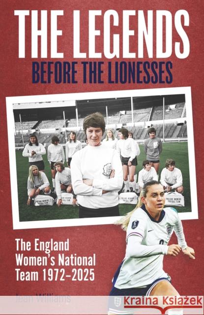 The Legends Before the Lionesses Jean Williams 9781836801504