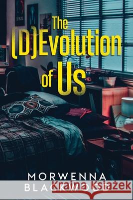 The (D)Evolution of Us Morwenna Blackwood 9781836883548 Morwenna Blackwood