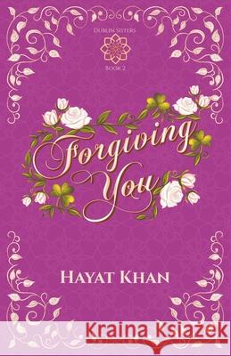 Forgiving You Hayat Khan 9781836886563