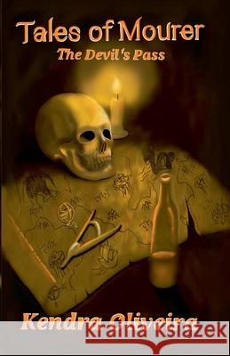 Tales of Mourer: The Devil's Pass Kendra Oliveira 9781836908906 Kendra Oliveira