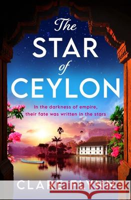 The Star of Ceylon Clare Flynn 9781837000685 Storm Publishing Ltd