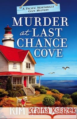 Murder at Last Chance Cove Kim Griswell 9781837000715 Storm Publishing Ltd