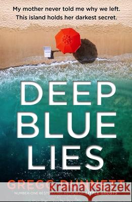 Deep Blue Lies Gregg Dunnett 9781837002092