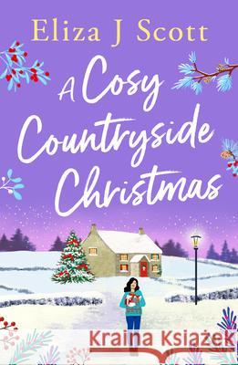 A Cosy Countryside Christmas Eliza J. Scott 9781837003549 Storm Publishing
