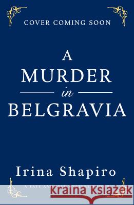 A Murder in Belgravia Irina Shapiro 9781837006151 Storm Publishing