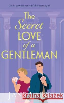 The Secret Love of a Gentleman Jane Lark 9781837033812 Boldwood Books Ltd