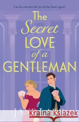 The Secret Love of a Gentleman Jane Lark 9781837033829 Boldwood Books Ltd