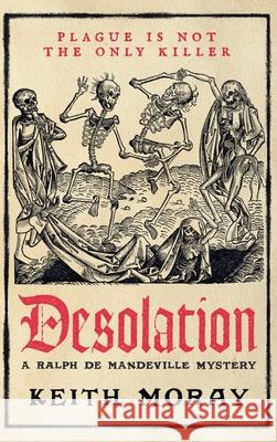 Desolation Keith Moray 9781837034314