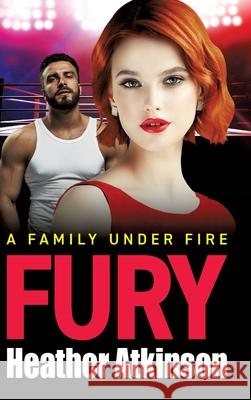 Fury Heather Atkinson 9781837035618 Boldwood Books Ltd