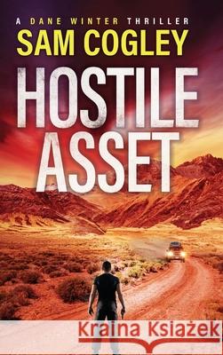 Hostile Asset Sam Cogley 9781837037957 Boldwood Books Ltd