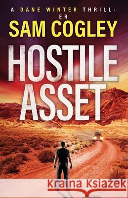 Hostile Asset Sam Cogley 9781837037971 Boldwood Books Ltd