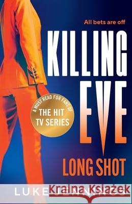 Killing Eve: Long Shot Luke Jennings 9781837039470 Boldwood Books Ltd