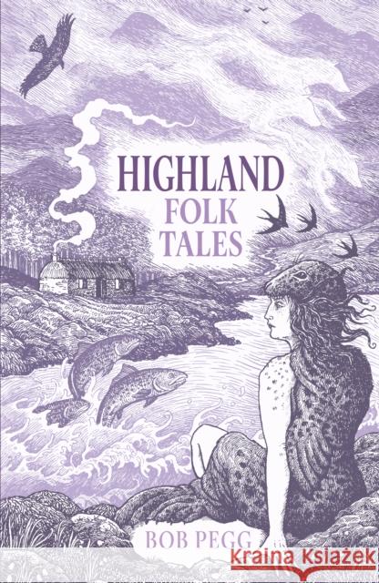 Highland Folk Tales Bob Pegg 9781837050000 The History Press Ltd