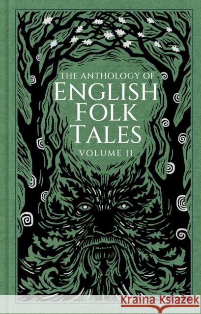 The Anthology of English Folk Tales: Volume II Folk Tales Authors 9781837050321 The History Press Ltd