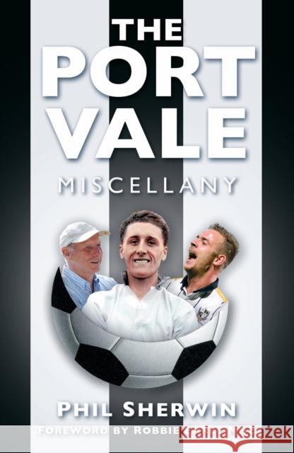 The Port Vale Miscellany Phil Sherwin 9781837051236