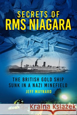 Secrets of RMS Niagara Jeff Maynard 9781837051427