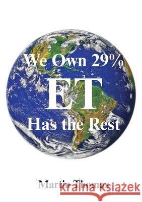 We Own 29% - Et Has the Rest Martin Thomas 9781837092567