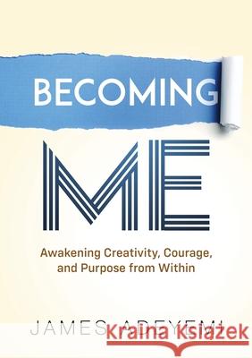 Becoming Me James Adeyemi 9781837093267