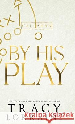 By His Play: Discreet Cover Edition Tracy Lorraine 9781837100187 Tracy Lorraine