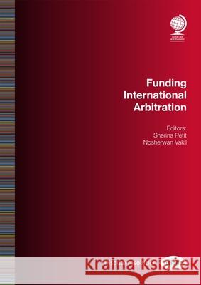 Funding International Arbitration  9781837230211 Globe Law and Business Ltd