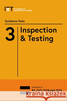 Guidance Note 3: Inspection & Testing The Institution of Engineering and Technology 9781837240487