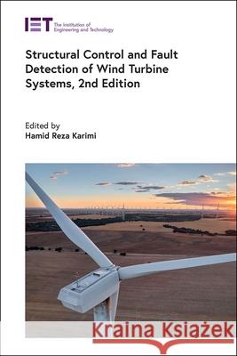 Structural Control and Fault Detection of Wind Turbine Systems Hamid Reza Karimi 9781837241446