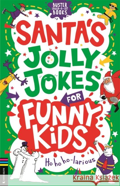 Santa's Jolly Jokes for Funny Kids Caroline Rowlands 9781837250981