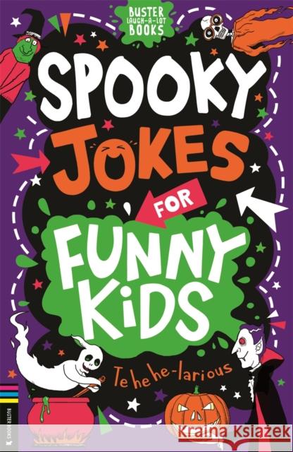Spooky Jokes for Funny Kids Caroline Rowlands 9781837251032