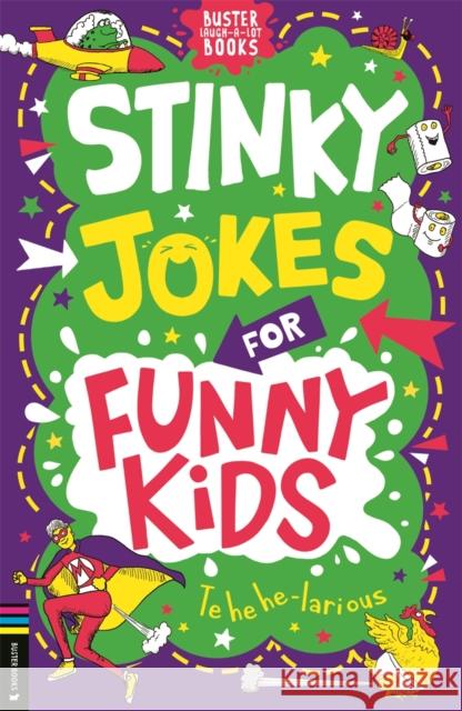 Stinky Jokes for Funny Kids Caroline Rowlands 9781837251155
