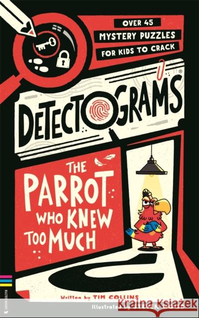 Detectograms®: The Parrot Who Knew Too Much Tim Collins 9781837251308 Michael O'Mara Books Ltd