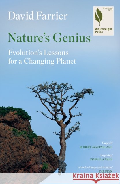 Nature's Genius: Evolution's Lessons for a Changing Planet David Farrier 9781837260539
