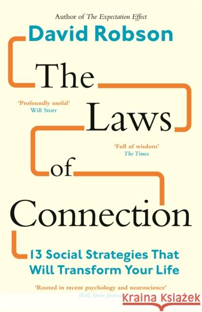 The Laws of Connection: 13 Social Strategies That Will Transform Your Life David Robson 9781837260645 Canongate Books