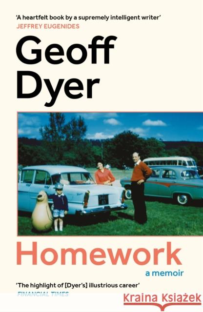 Homework Geoff Dyer 9781837262014