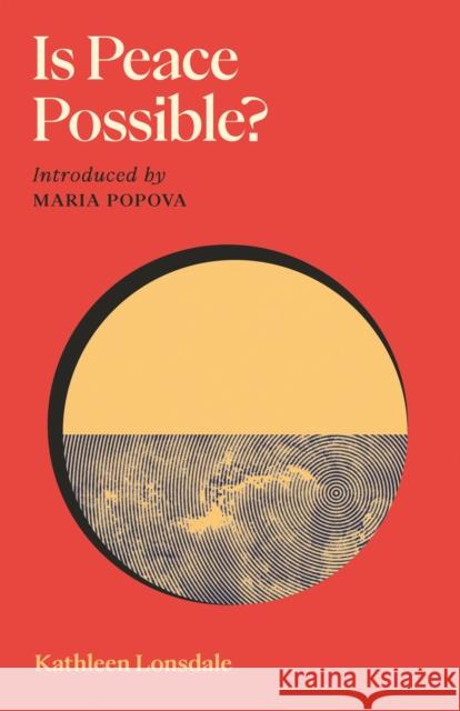 Is Peace Possible? Kathleen Lonsdale 9781837264216