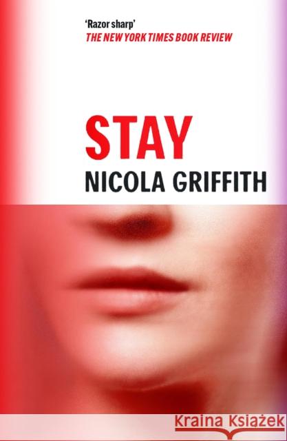 Stay Nicola Griffith 9781837264469 Canongate Books